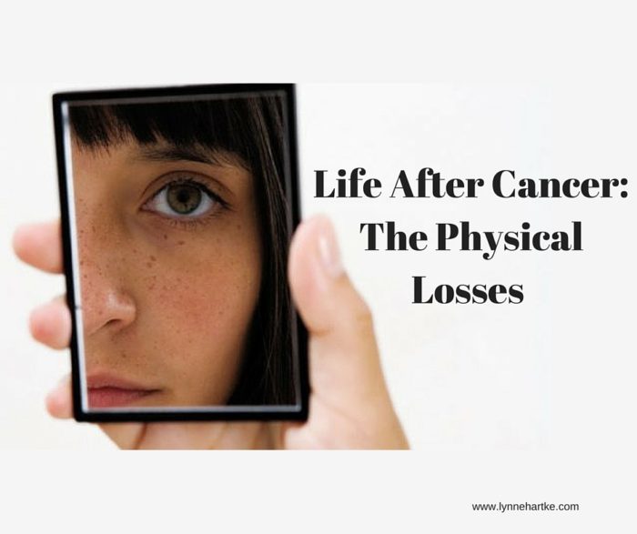 Life After Cancer-The Physical Losses